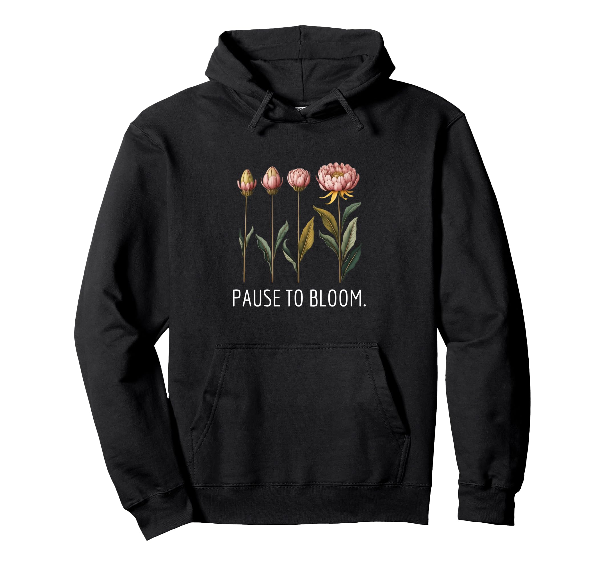 Pause To Bloom Growth And Self Care Hoodie - Novelty Apparel Unisex - T-Shirt, Sweatshirt, Hoodie