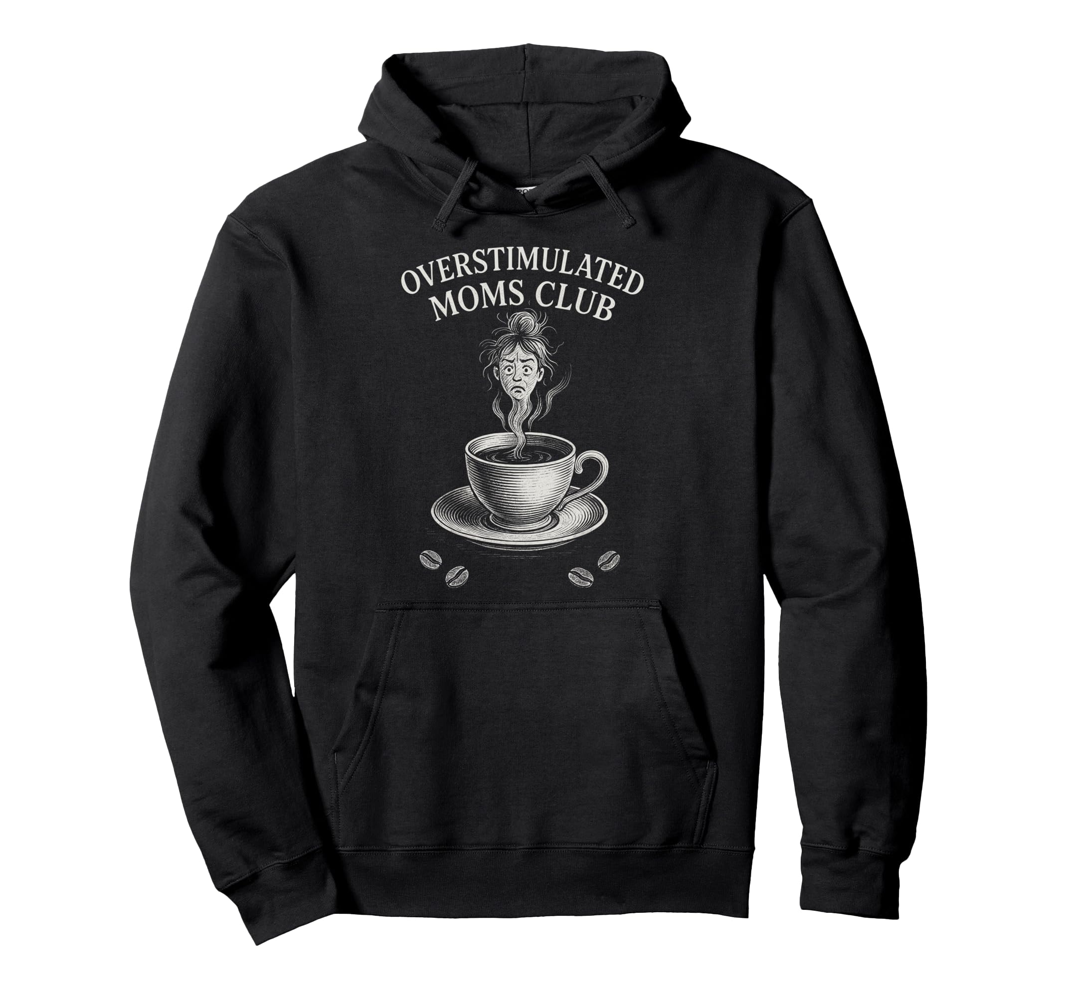 Overstimulated Moms Club Mothers Day Mom Hoodie - Novelty Apparel Men Women - T-Shirt, Sweatshirt, Hoodie