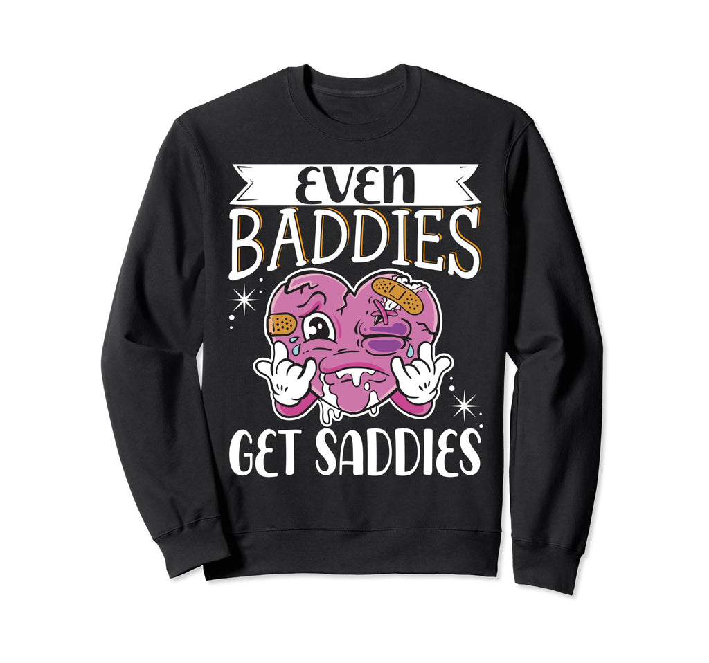 Bad Sad Baddie Mental Health Self Sweatshirt - Aesthetic Graphic Unisex - T-Shirt, Sweatshirt, Hoodie