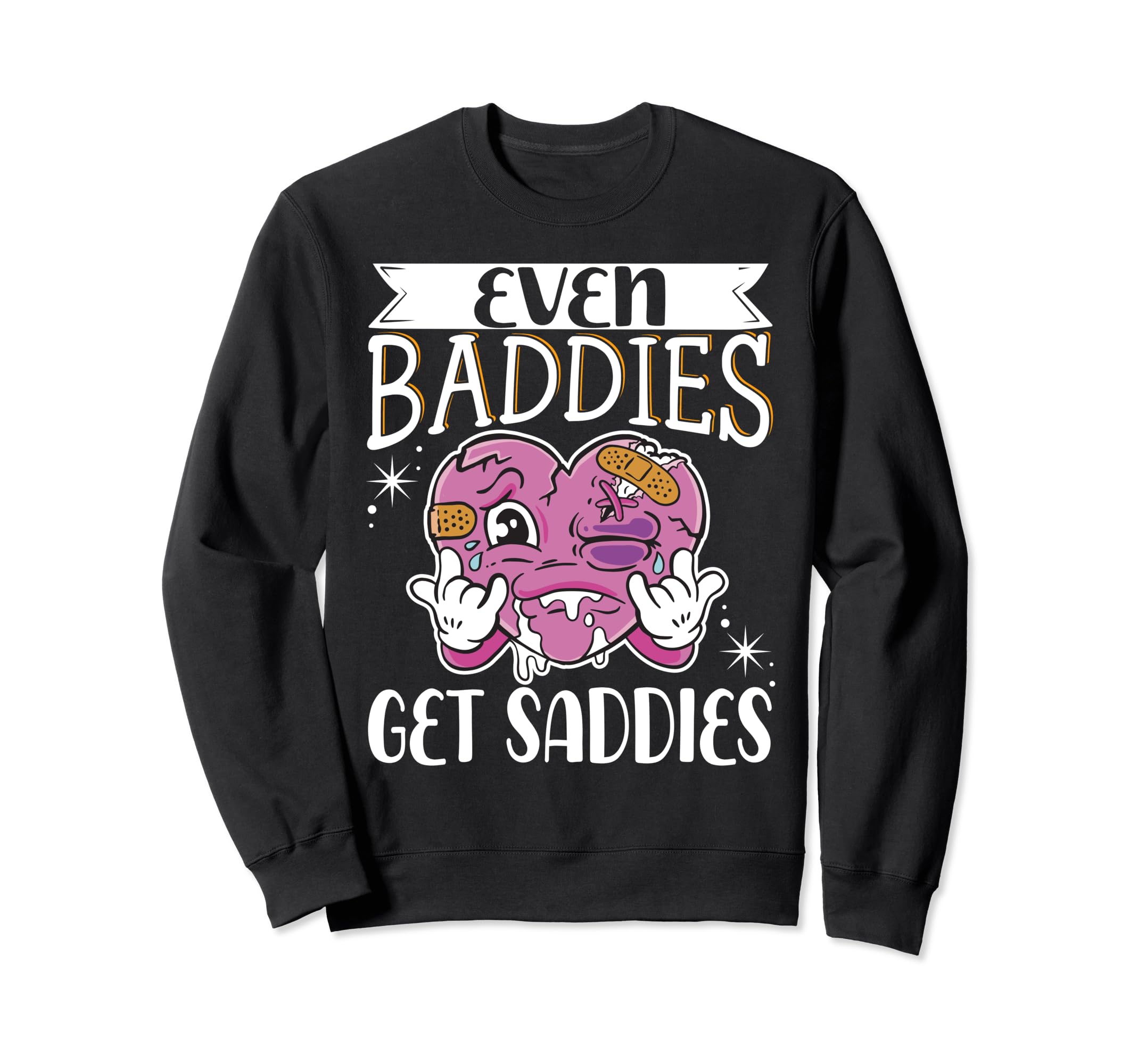 Bad Sad Baddie Mental Health Self Sweatshirt - Aesthetic Graphic Unisex - T-Shirt, Sweatshirt, Hoodie