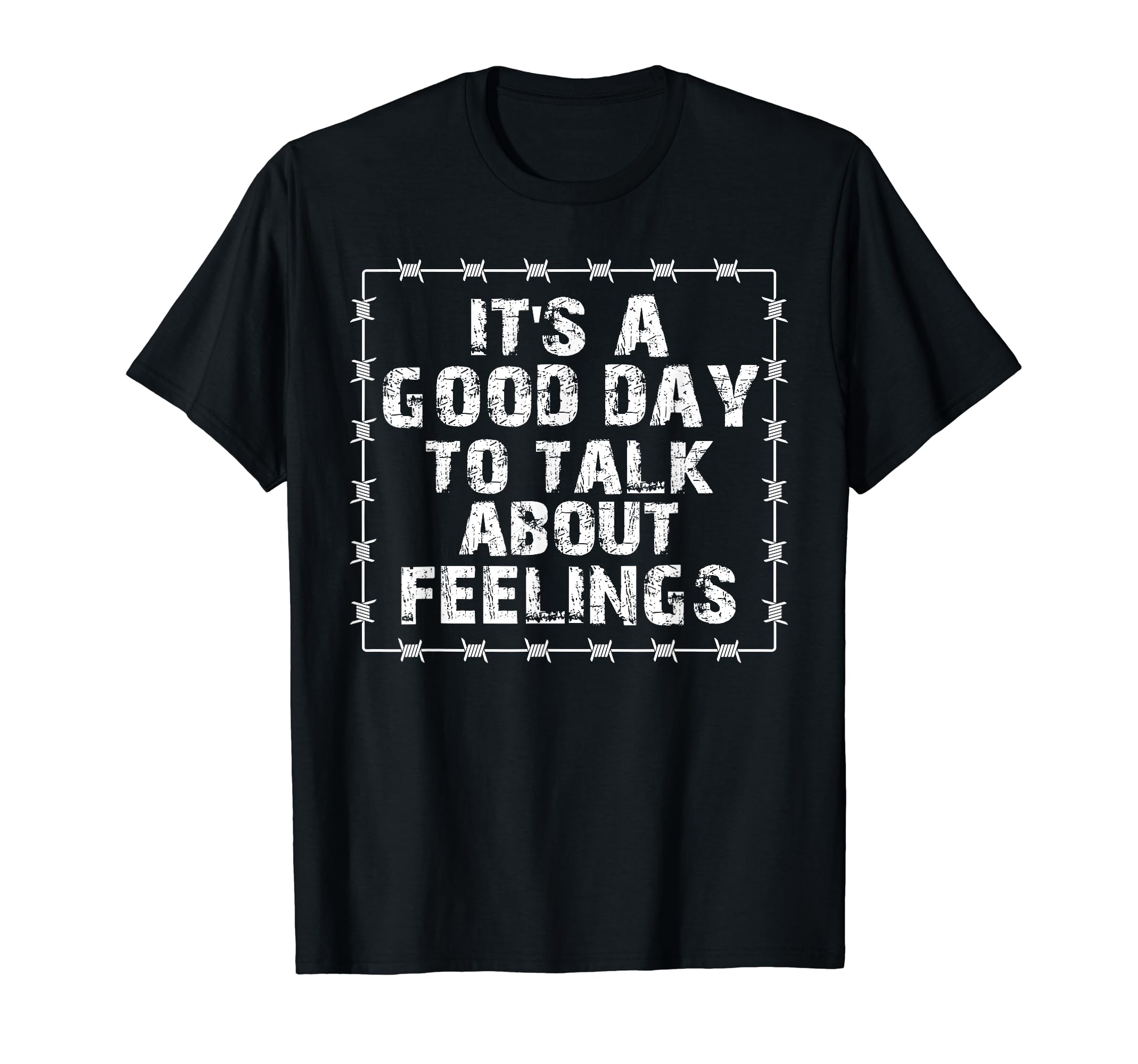 Its Good Day To Talk About Feelings T-Shirt - Custom Art Print Unisex - T-Shirt, Sweatshirt, Hoodie