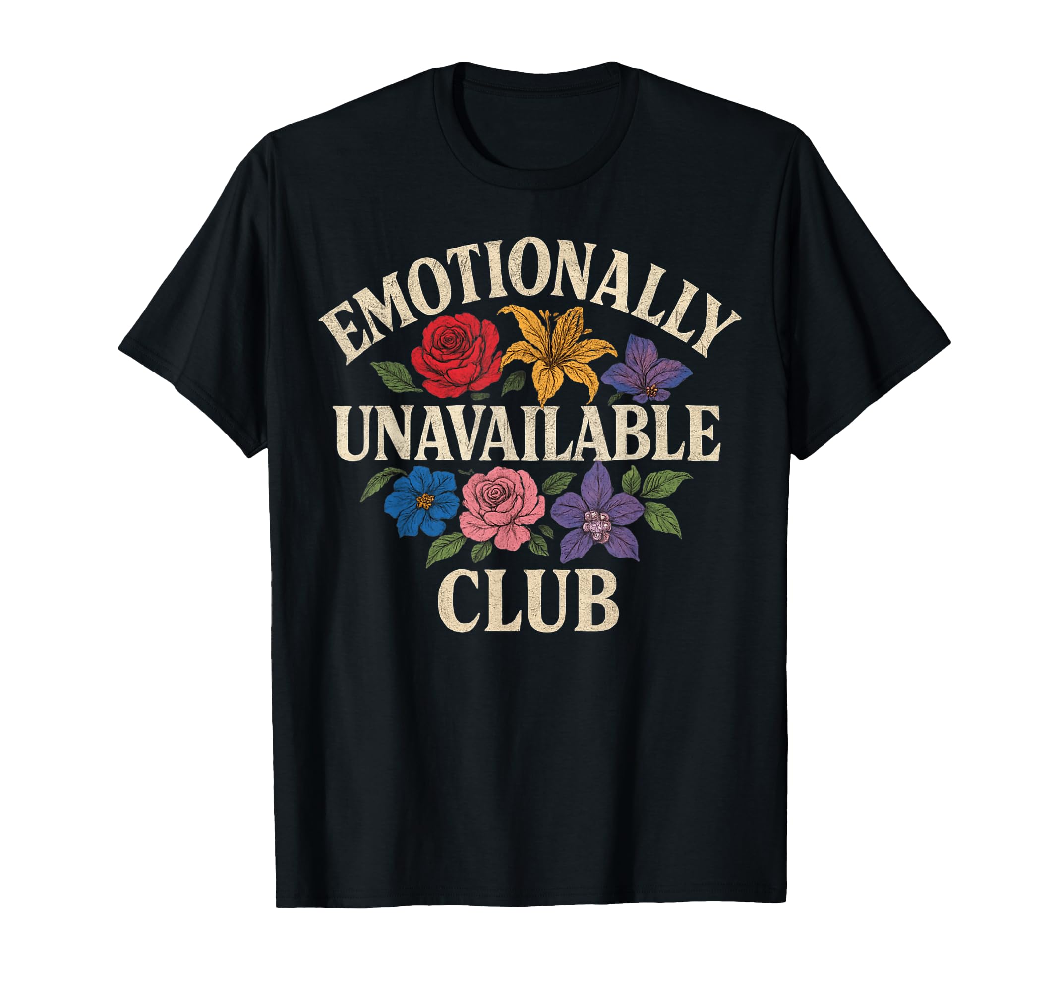 Emotionally Club Floral Typography T-Shirt - Minimalist Print Unisex - T-Shirt, Sweatshirt, Hoodie
