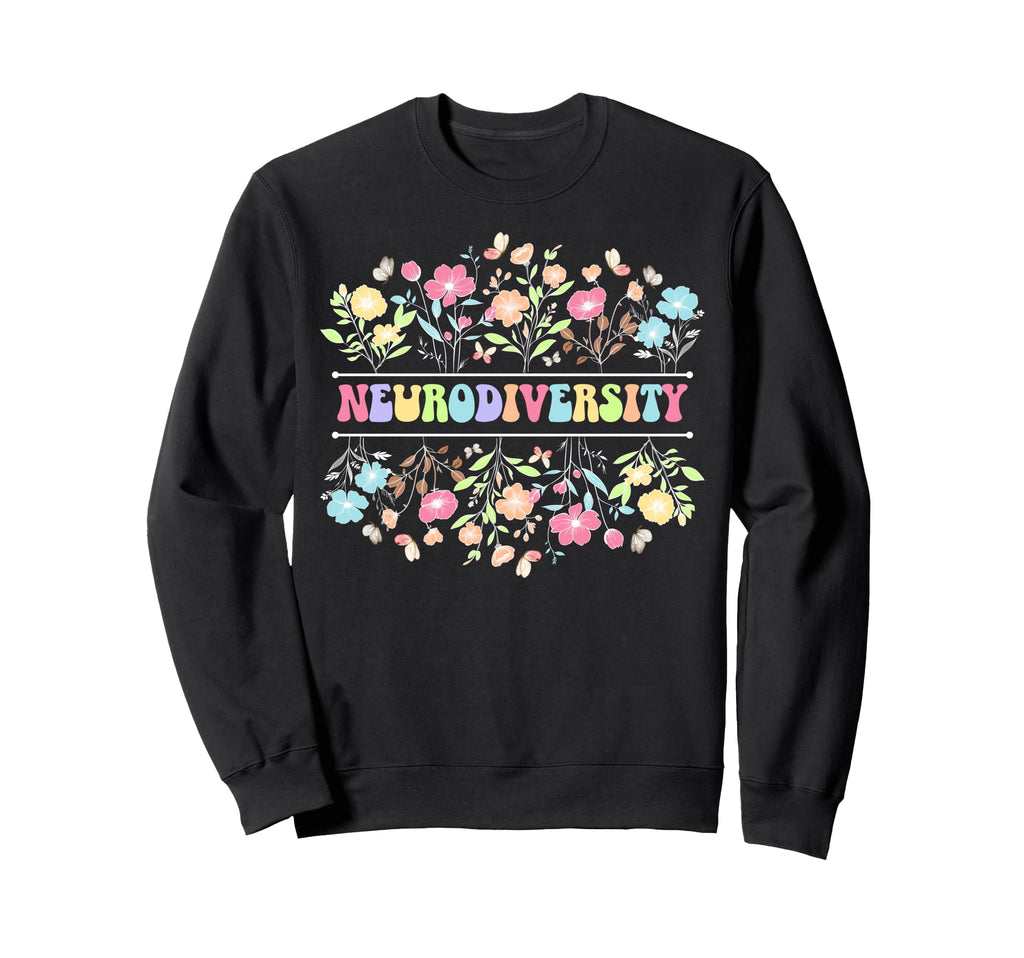 Neurodiversity Flowers Autism Sweatshirt - Graphic Print for Adults - T-Shirt, Sweatshirt, Hoodie