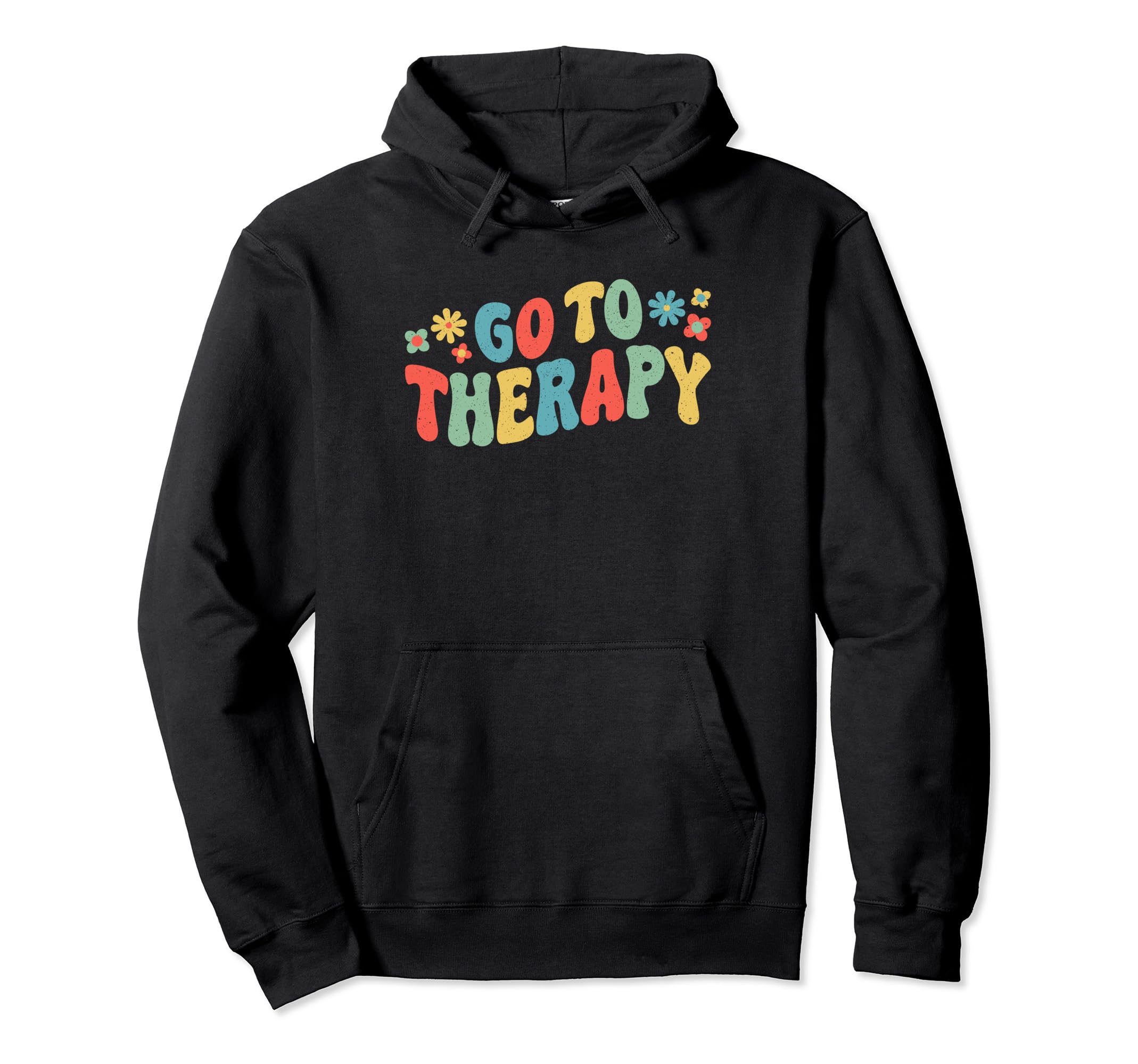 Mental Health And Wellbeing Go To Therapy Hoodie - Trendy Graphic Unisex - T-Shirt, Sweatshirt, Hoodie