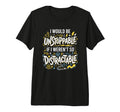 Procrastination Unstoppable T-Shirt - Custom Art Print Men Women - T-Shirt, Sweatshirt, Hoodie