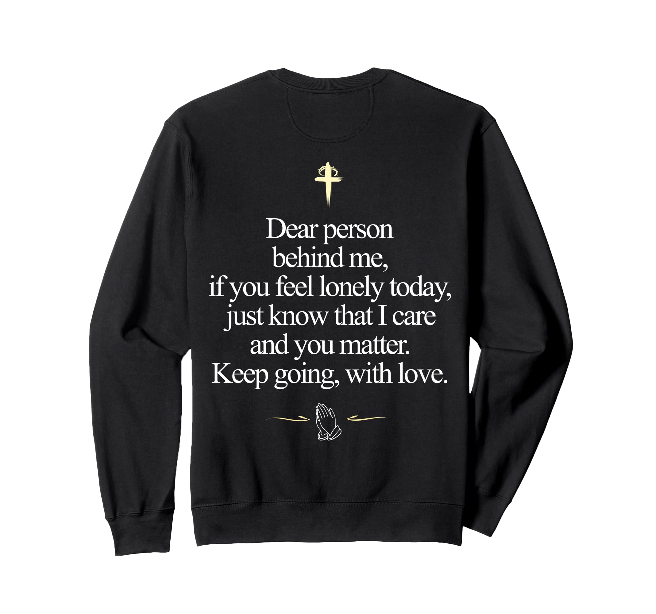 Dear Person Behind Me You Matter Sweatshirt - Novelty Apparel Men Women - T-Shirt, Sweatshirt, Hoodie