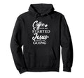 Coffee Gets Me Started Jesus Hoodie - Casual Everyday Wear for Adults - T-Shirt, Sweatshirt, Hoodie