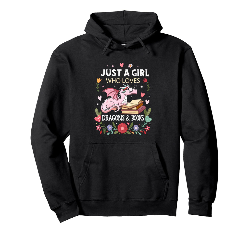Just Who Loves Dragons Books Fantasy Hoodie - Novelty Apparel for Adults - T-Shirt, Sweatshirt, Hoodie