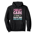 Funny Self Care Love Wellness Mental Hoodie - Aesthetic Graphic Unisex - T-Shirt, Sweatshirt, Hoodie
