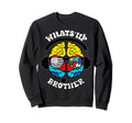 Whats Up Brother Neurodiversity Sweatshirt - Trendy Graphic for Adults - T-Shirt, Sweatshirt, Hoodie