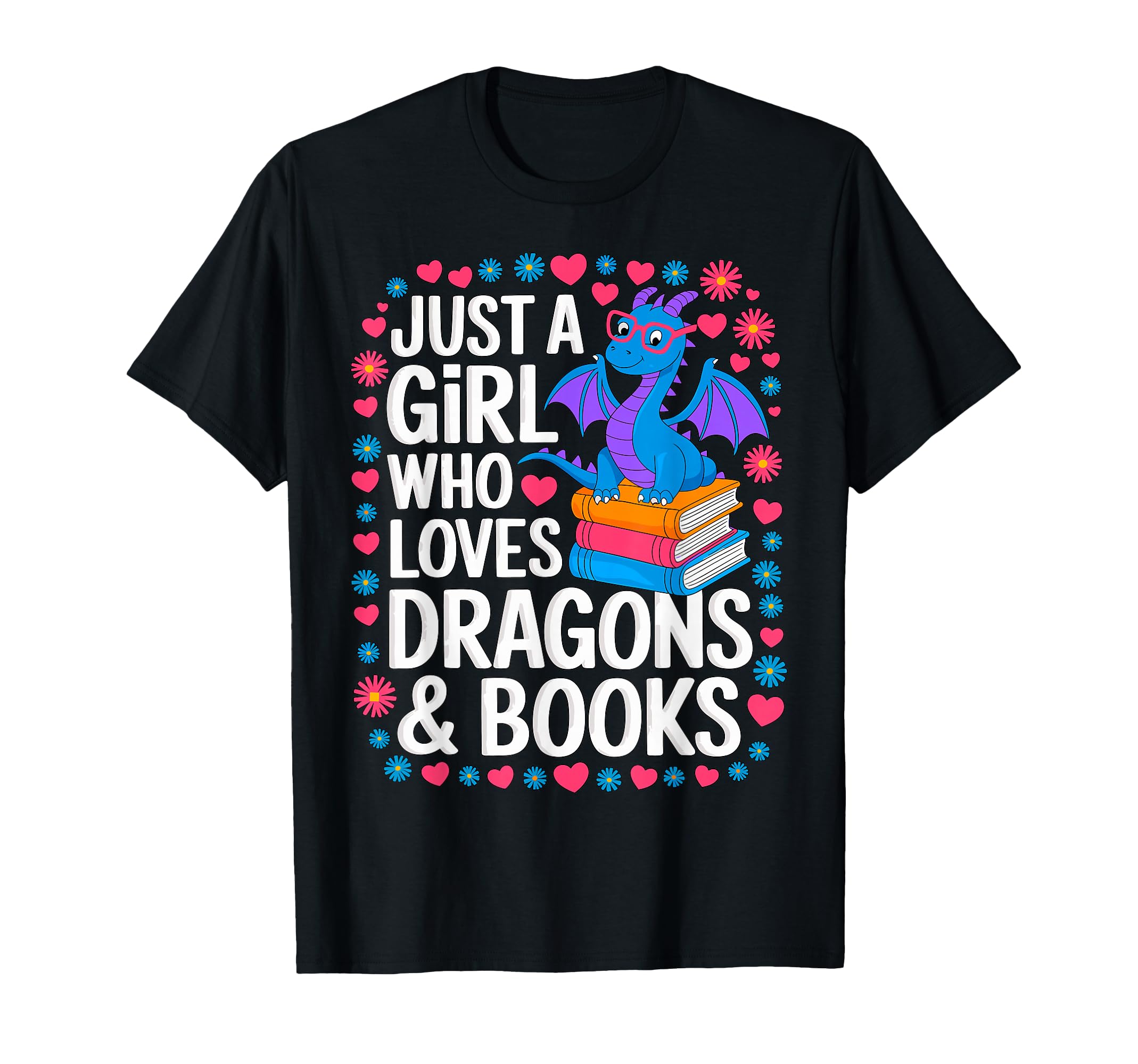 Just Who Loves Dragons And Books T-Shirt - Fun Novelty Design Men Women - T-Shirt, Sweatshirt, Hoodie