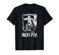 Edgar Allan Poe Mexican Funny Mexi Poe T-Shirt - Minimalist Print Unisex - T-Shirt, Sweatshirt, Hoodie