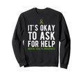 Its Okay To Ask Mental Health Sweatshirt - Novelty Apparel Men Women - T-Shirt, Sweatshirt, Hoodie