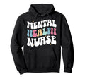 Mental Health Nurse Groovy Mental Health Hoodie - Custom Art Print Unisex - T-Shirt, Sweatshirt, Hoodie