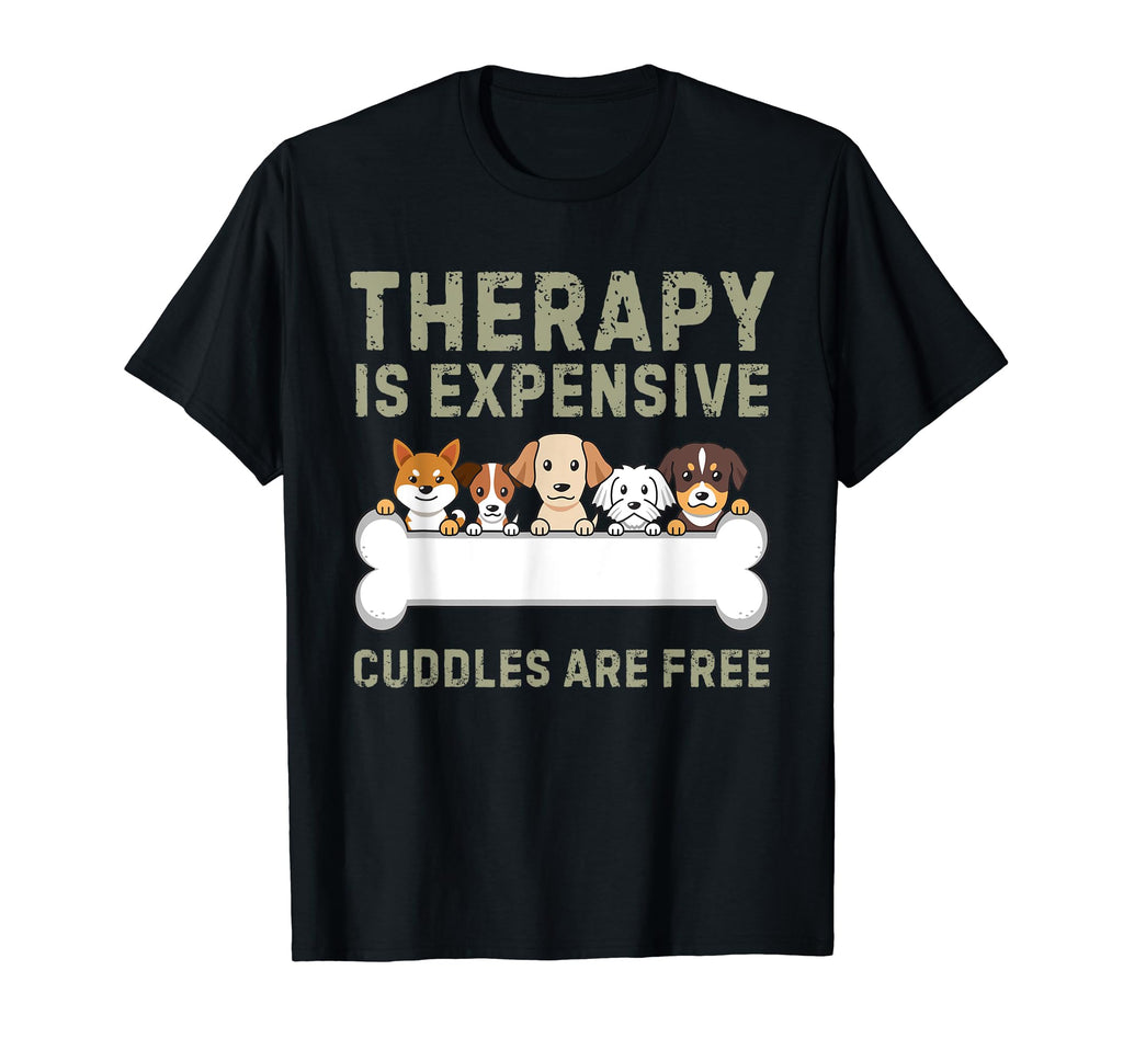 Dog Therapy Free Funny Dog Lover T-Shirt - Fun Novelty Design Men Women - T-Shirt, Sweatshirt, Hoodie