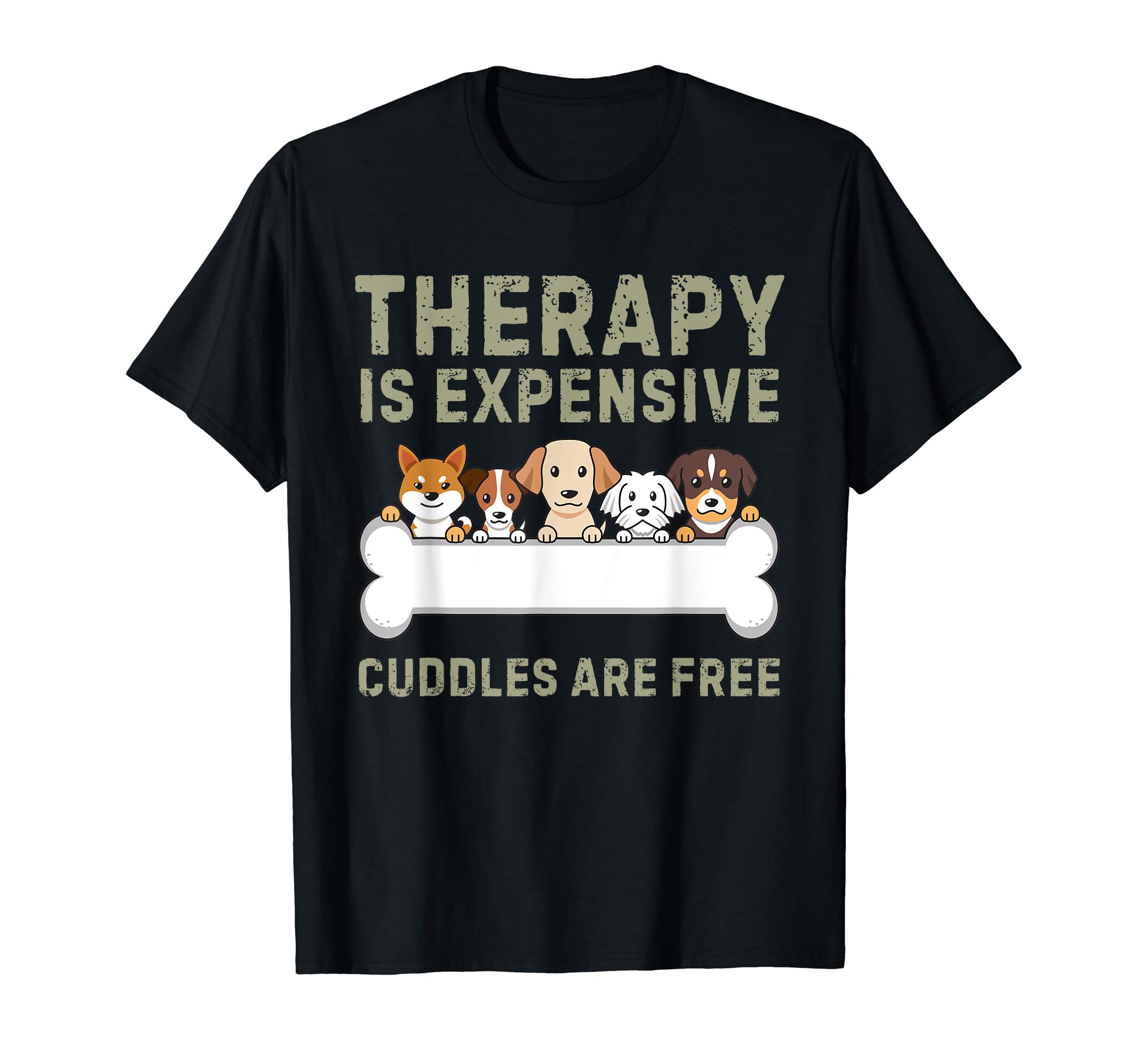 Dog Therapy Free Funny Dog Lover T-Shirt - Fun Novelty Design Men Women - T-Shirt, Sweatshirt, Hoodie