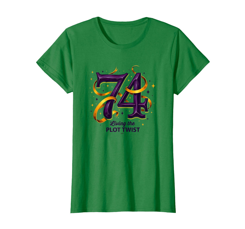 74 And Living Plot Twist Unique T-Shirt - Streetwear Style for Adults - T-Shirt, Sweatshirt, Hoodie