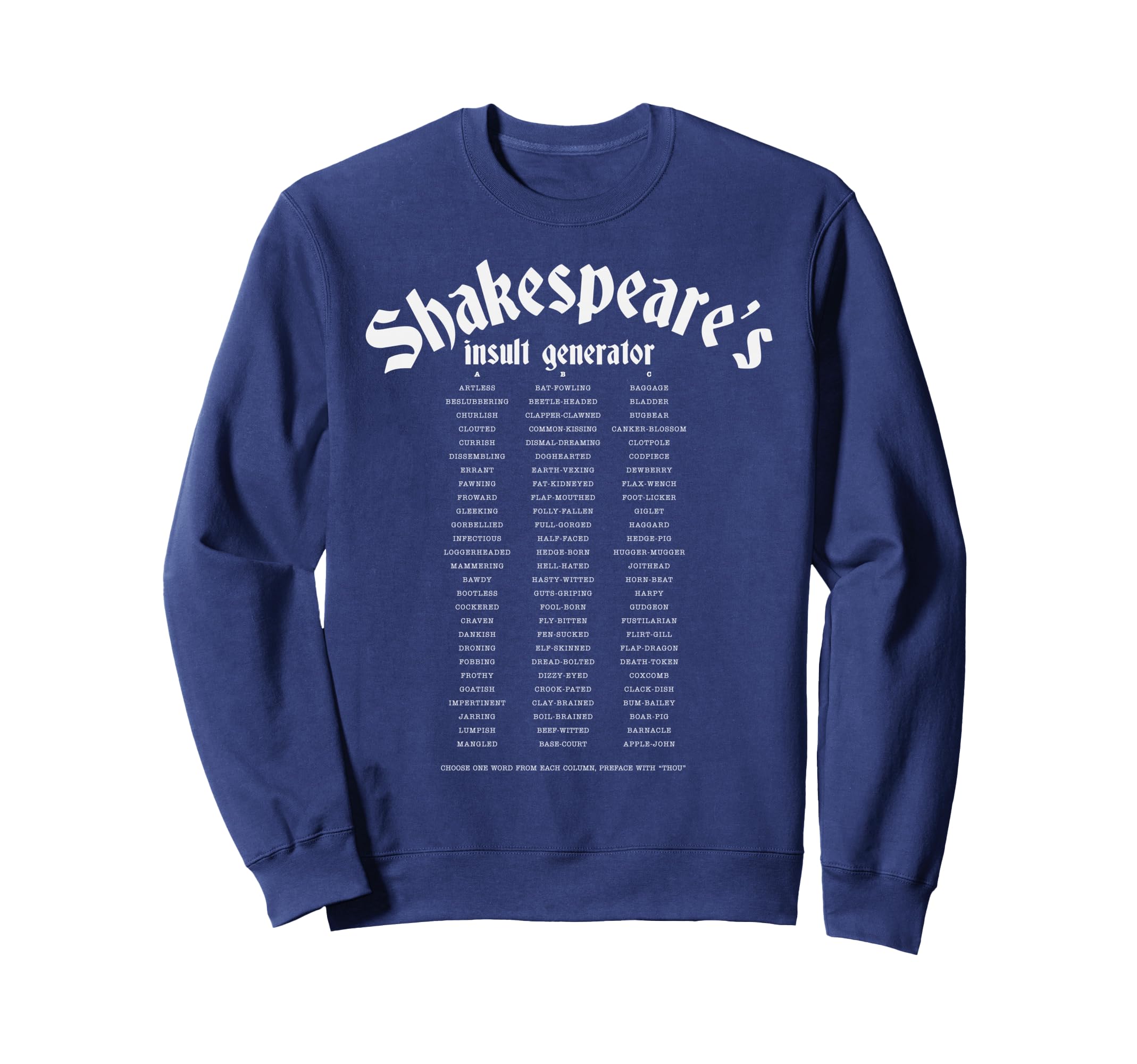 Shakespeare Insult Generator Sweatshirt - Casual Everyday Wear Men Women - T-Shirt, Sweatshirt, Hoodie