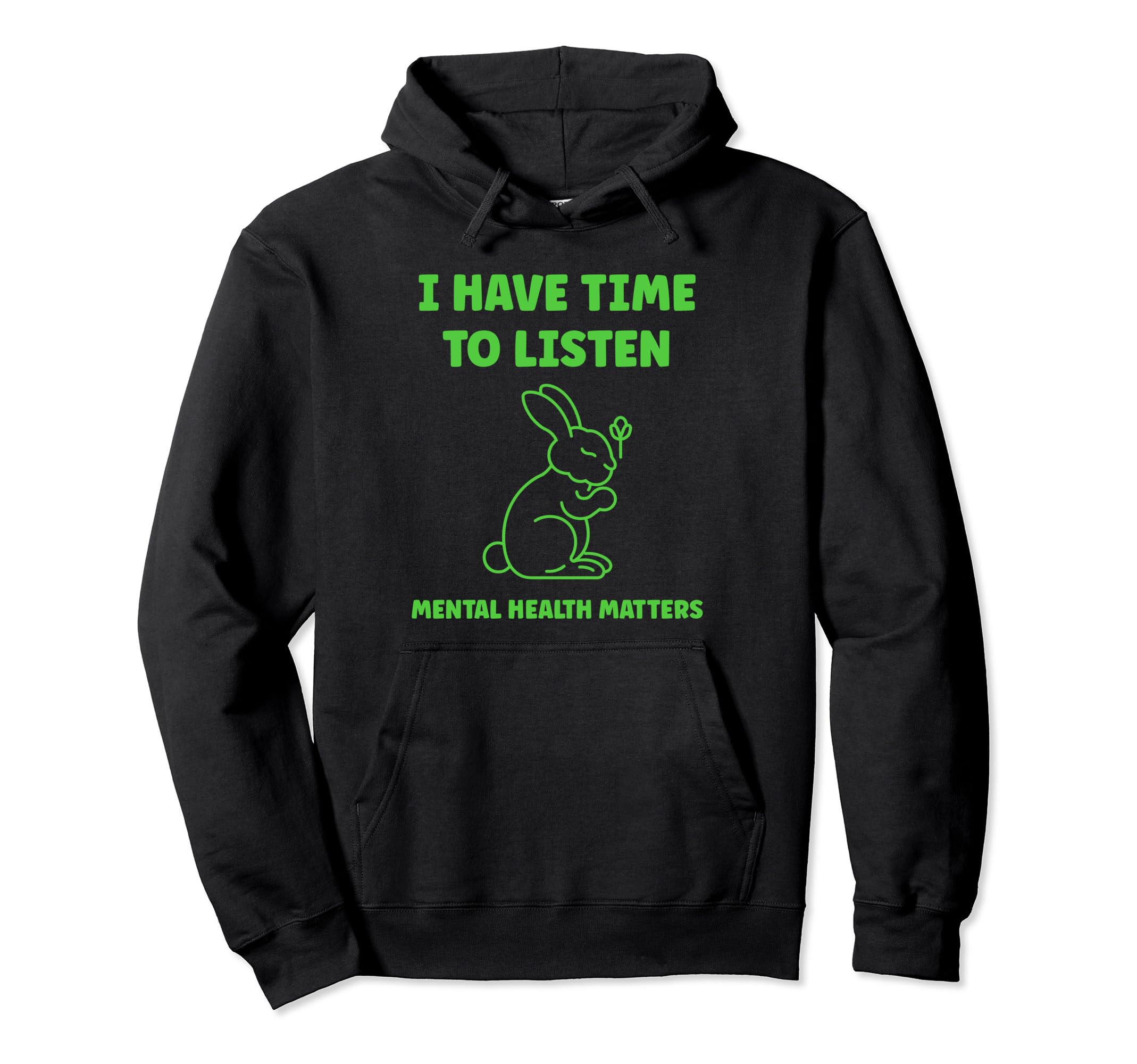 Brain Illness I Have Time To Listen Mental Hoodie - Graphic Print Unisex - T-Shirt, Sweatshirt, Hoodie