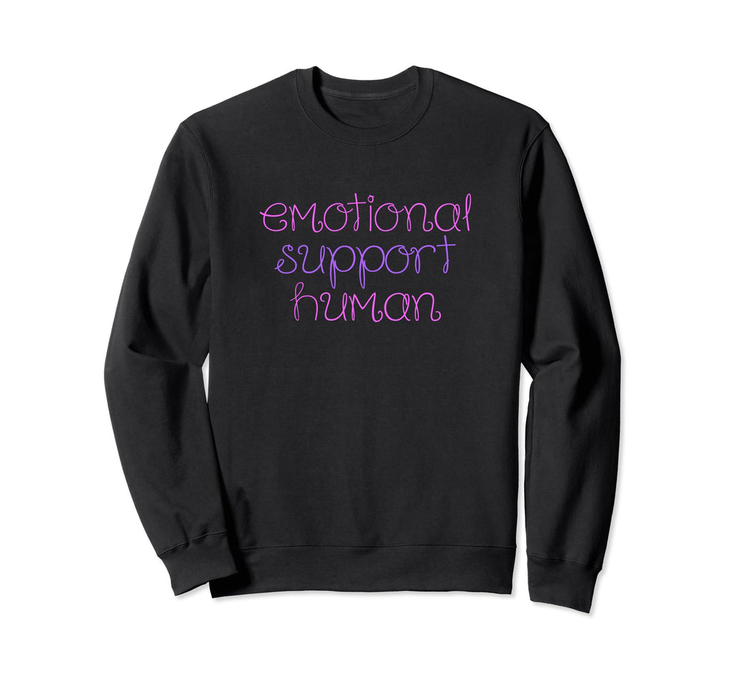 Emotional Support Human Mental Sweatshirt - Aesthetic Graphic for Adults - T-Shirt, Sweatshirt, Hoodie