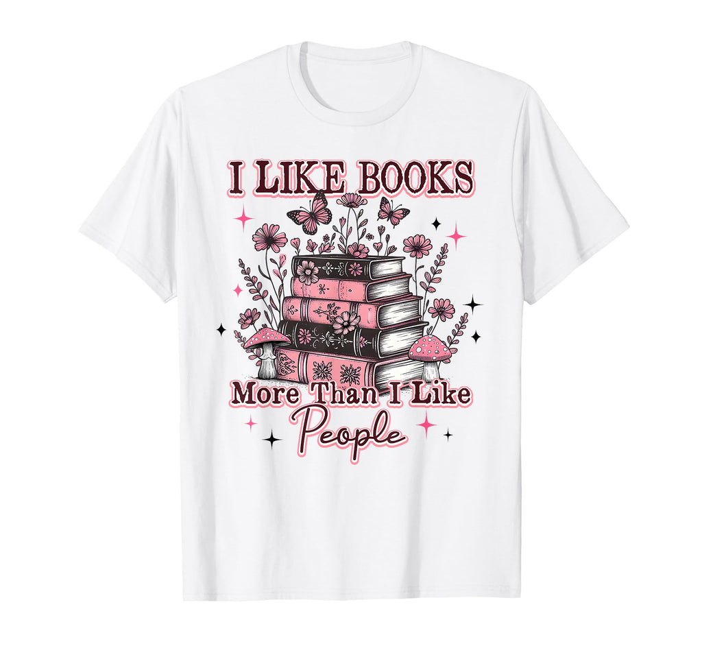 Book Lover I Like Books More Than I T-Shirt - Minimalist Print Men Women - T-Shirt, Sweatshirt, Hoodie