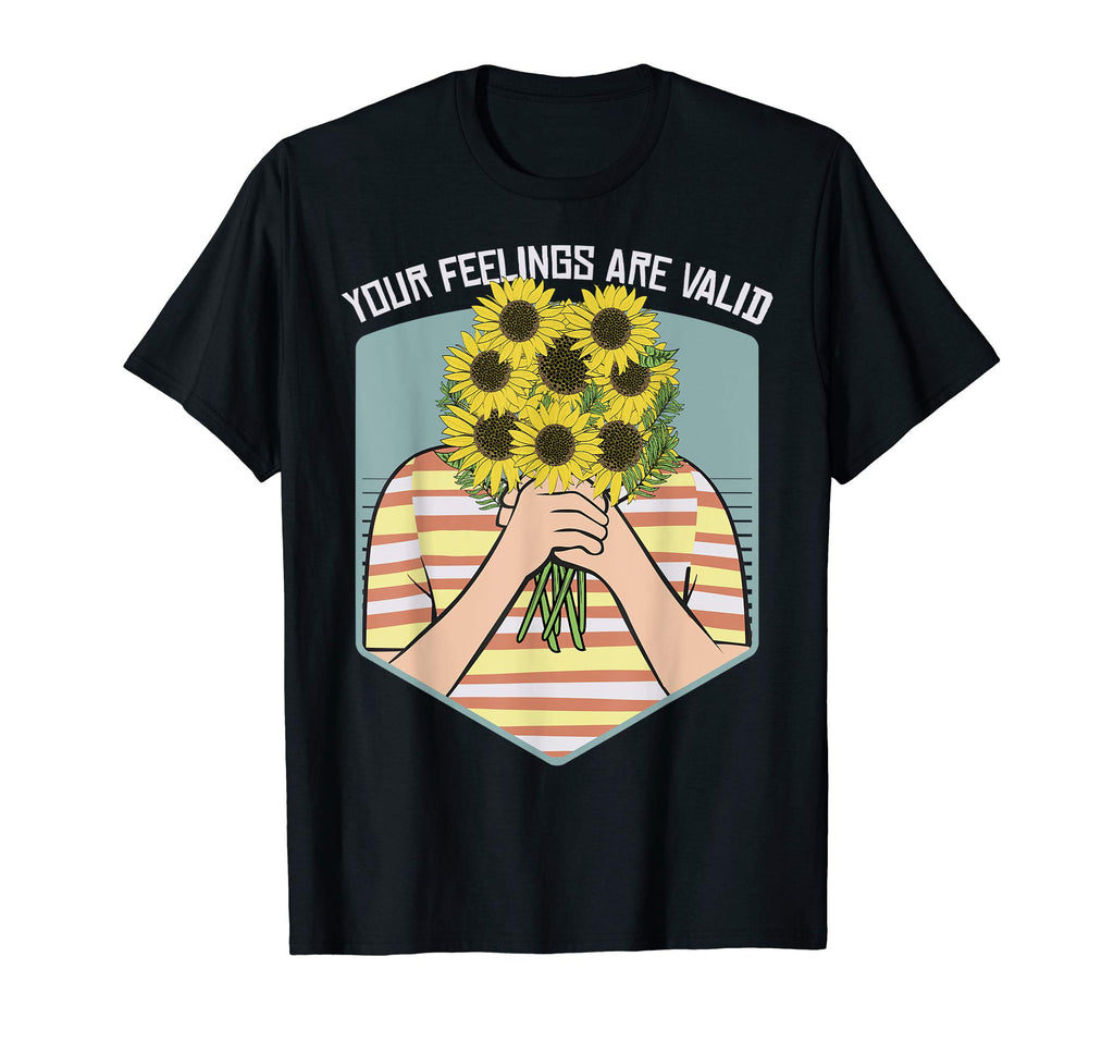 Your Feelings Are Valid Mental Health T-Shirt - Trendy Graphic for Adults - T-Shirt, Sweatshirt, Hoodie