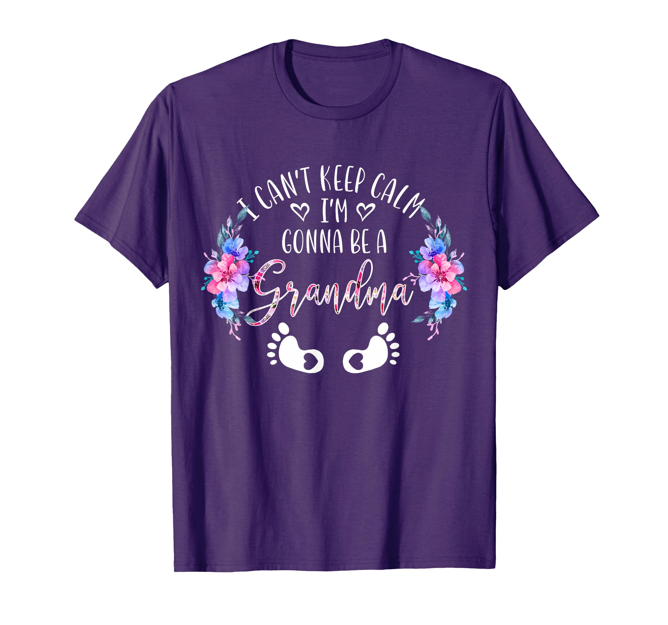 I Cant Keep Calm Im Gonna Be Grandma T-Shirt - Minimalist Print Men Women - T-Shirt, Sweatshirt, Hoodie