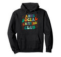 Anti Social Knitting Club Funny Introvert Hoodie - Custom Art Print Unisex - T-Shirt, Sweatshirt, Hoodie
