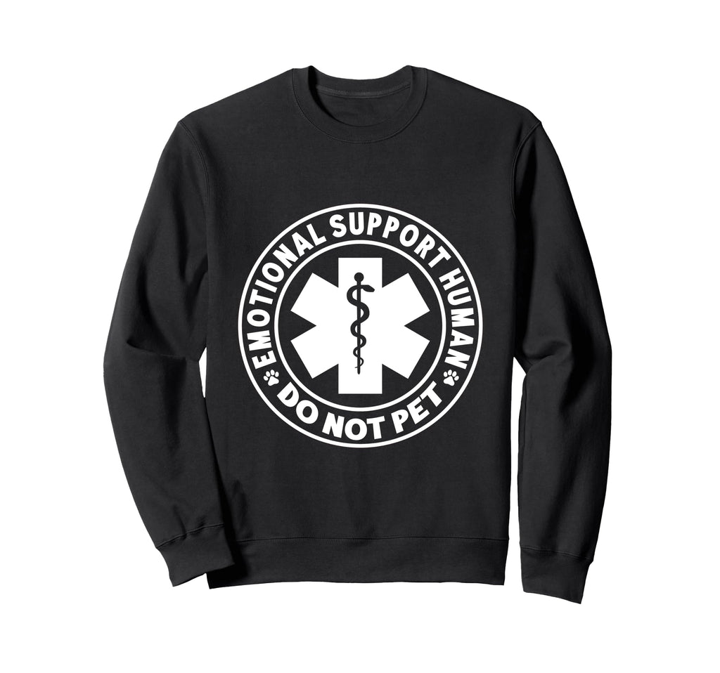Funny Emotional Support Human Do Sweatshirt - Aesthetic Graphic Men Women - T-Shirt, Sweatshirt, Hoodie
