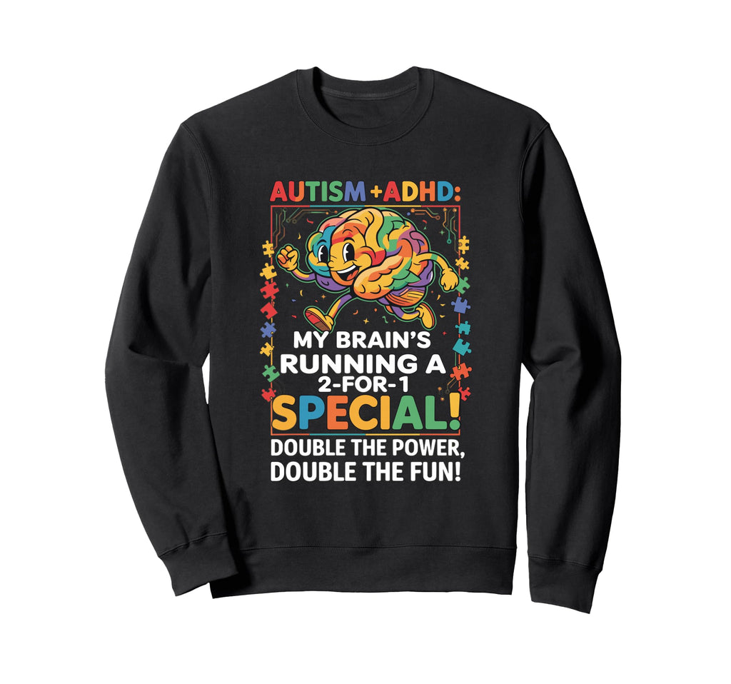 Autism Adhd Neurodiversity Sweatshirt - Fun Novelty Design Men Women - T-Shirt, Sweatshirt, Hoodie