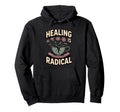 Healing Is Radical Self Care As Hoodie - Minimalist Print Unisex - T-Shirt, Sweatshirt, Hoodie