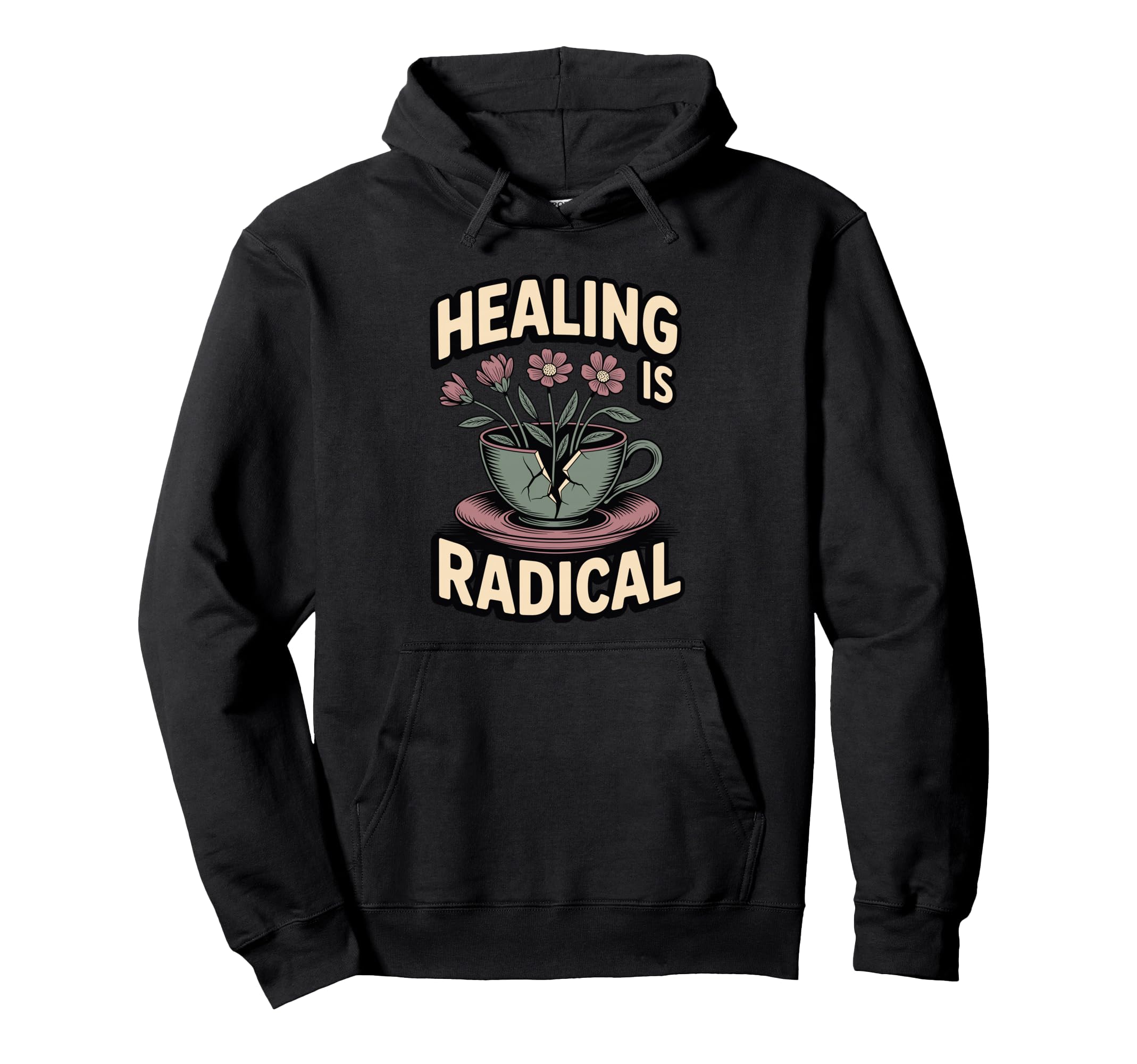 Healing Is Radical Self Care As Hoodie - Minimalist Print Unisex - T-Shirt, Sweatshirt, Hoodie