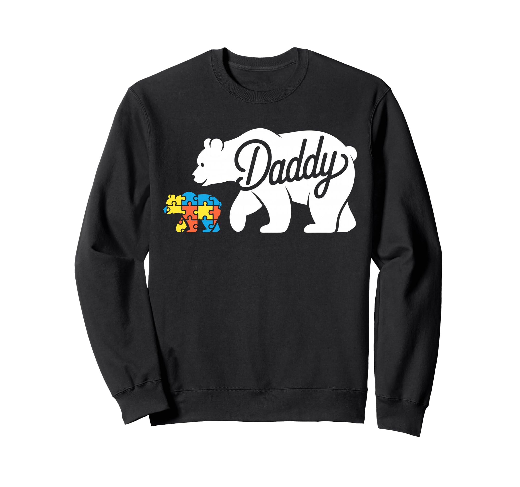 Daddy Autism Dad Autistic Child Sweatshirt - Aesthetic Graphic Unisex - T-Shirt, Sweatshirt, Hoodie