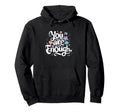 Floral Mothers Day Illustration You Are Hoodie - Novelty Apparel Unisex - T-Shirt, Sweatshirt, Hoodie