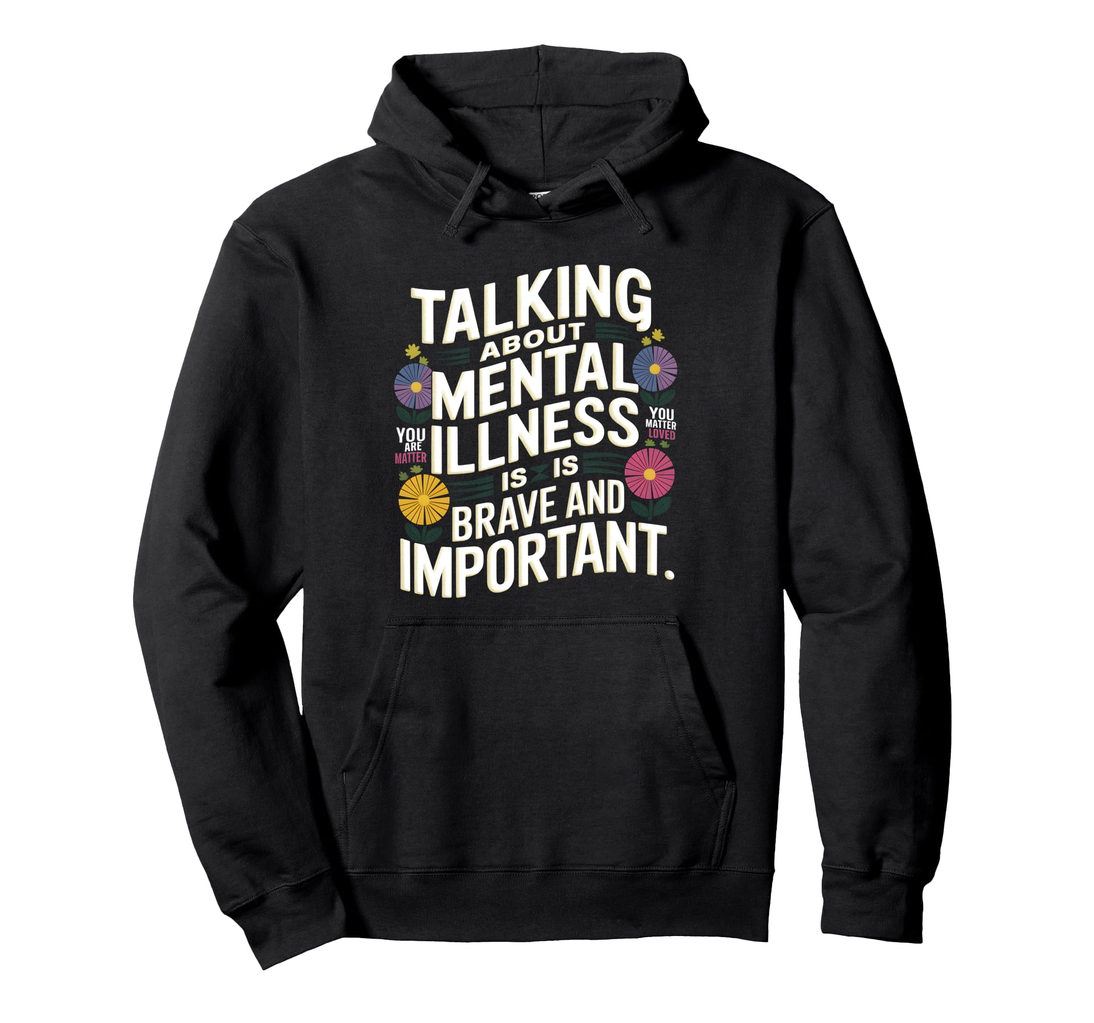 Mental Health Awareness End Stigma Hoodie - Graphic Print Men Women - T-Shirt, Sweatshirt, Hoodie