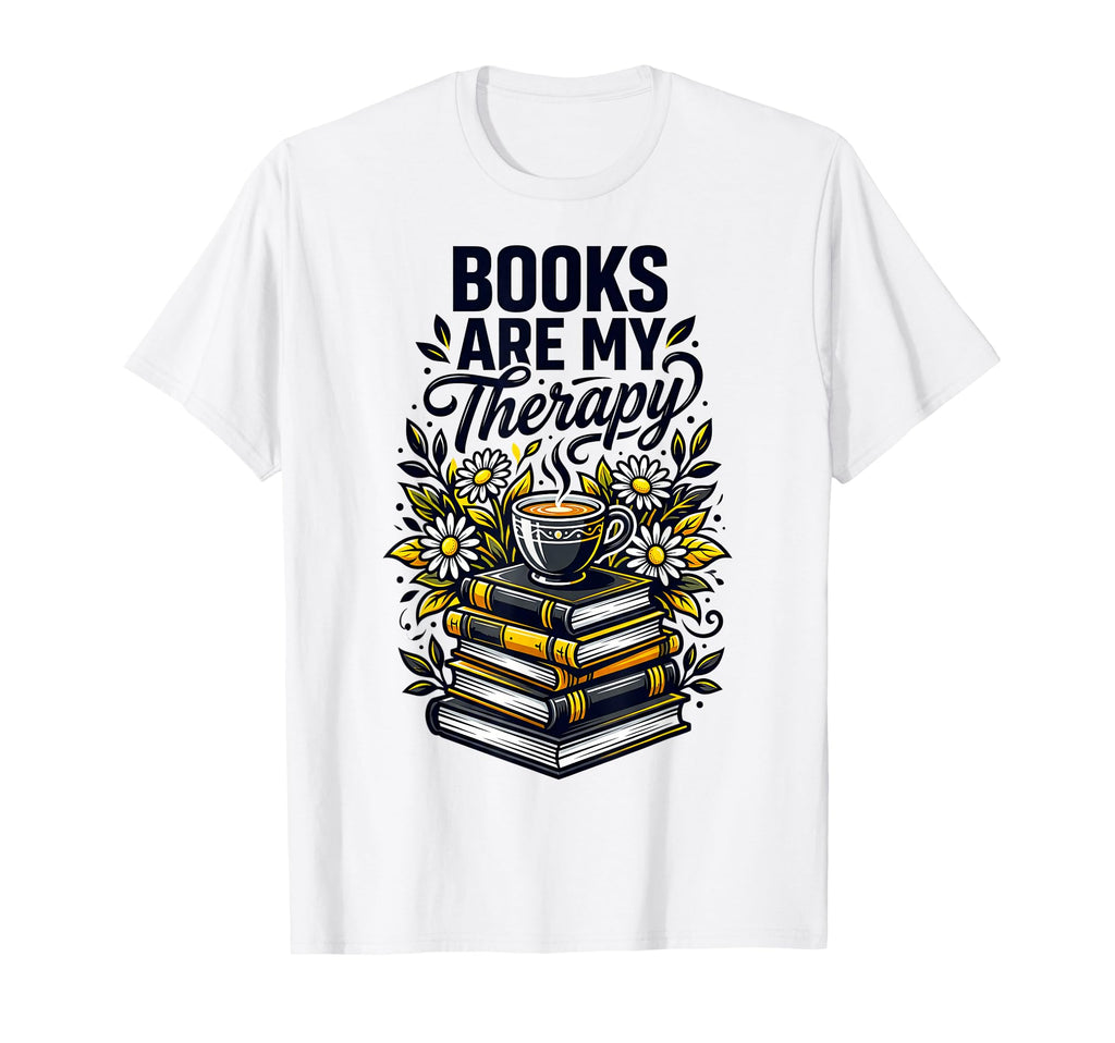 Books Are My Therapy Bookworm Reader T-Shirt - Aesthetic Graphic for Adults - T-Shirt, Sweatshirt, Hoodie