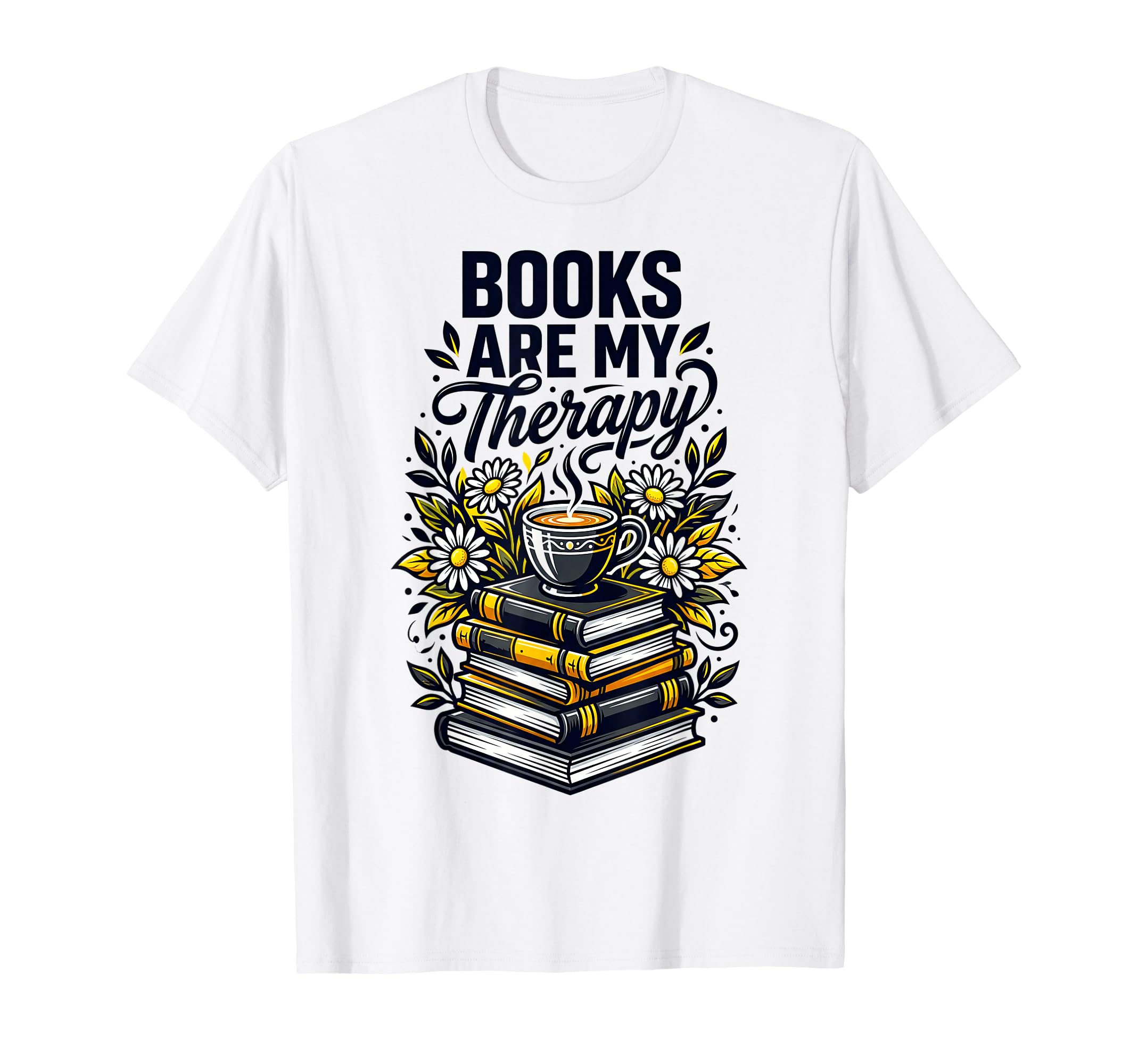 Books Are My Therapy Bookworm Reader T-Shirt - Aesthetic Graphic for Adults - T-Shirt, Sweatshirt, Hoodie