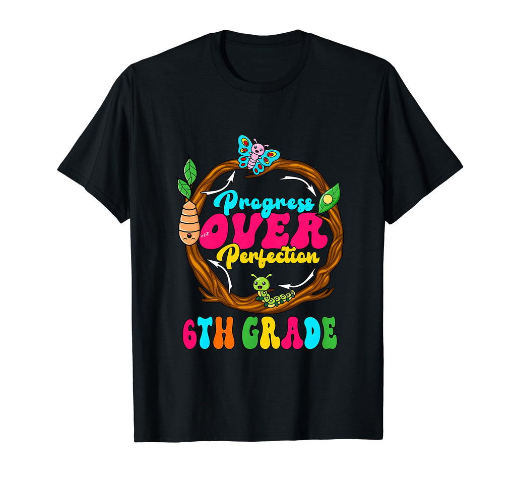Progress Over Perfection 6Th Grade T-Shirt - Custom Art Print for Adults - T-Shirt, Sweatshirt, Hoodie