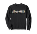 Mental Health Counselor Boho Sweatshirt - Fun Novelty Design for Adults - T-Shirt, Sweatshirt, Hoodie