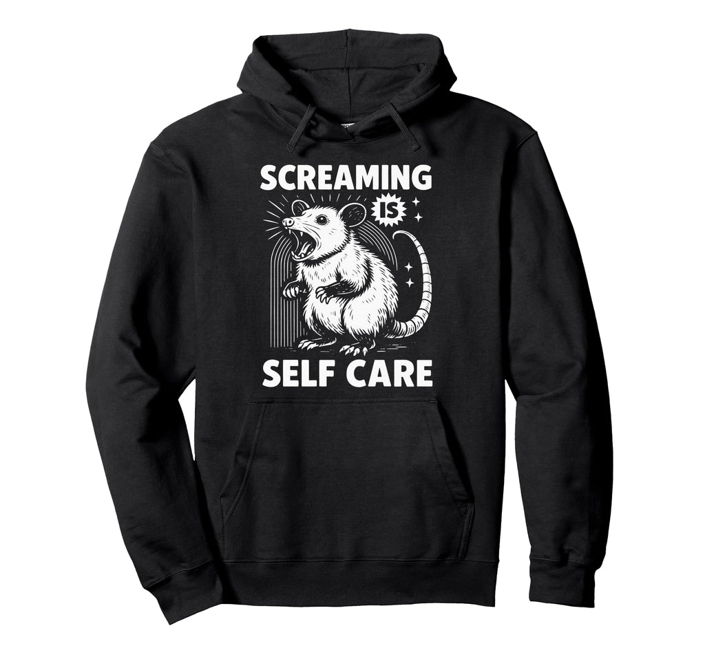 Funny Possum Scream Mental Health Hoodie - Streetwear Style Unisex - T-Shirt, Sweatshirt, Hoodie