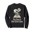 Tea Time Is Plot Twist Time Book Sweatshirt - Unique Graphic Men Women - T-Shirt, Sweatshirt, Hoodie