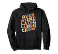 Overstimulated Lunch Lady Crew School Hoodie - Graphic Print Unisex - T-Shirt, Sweatshirt, Hoodie