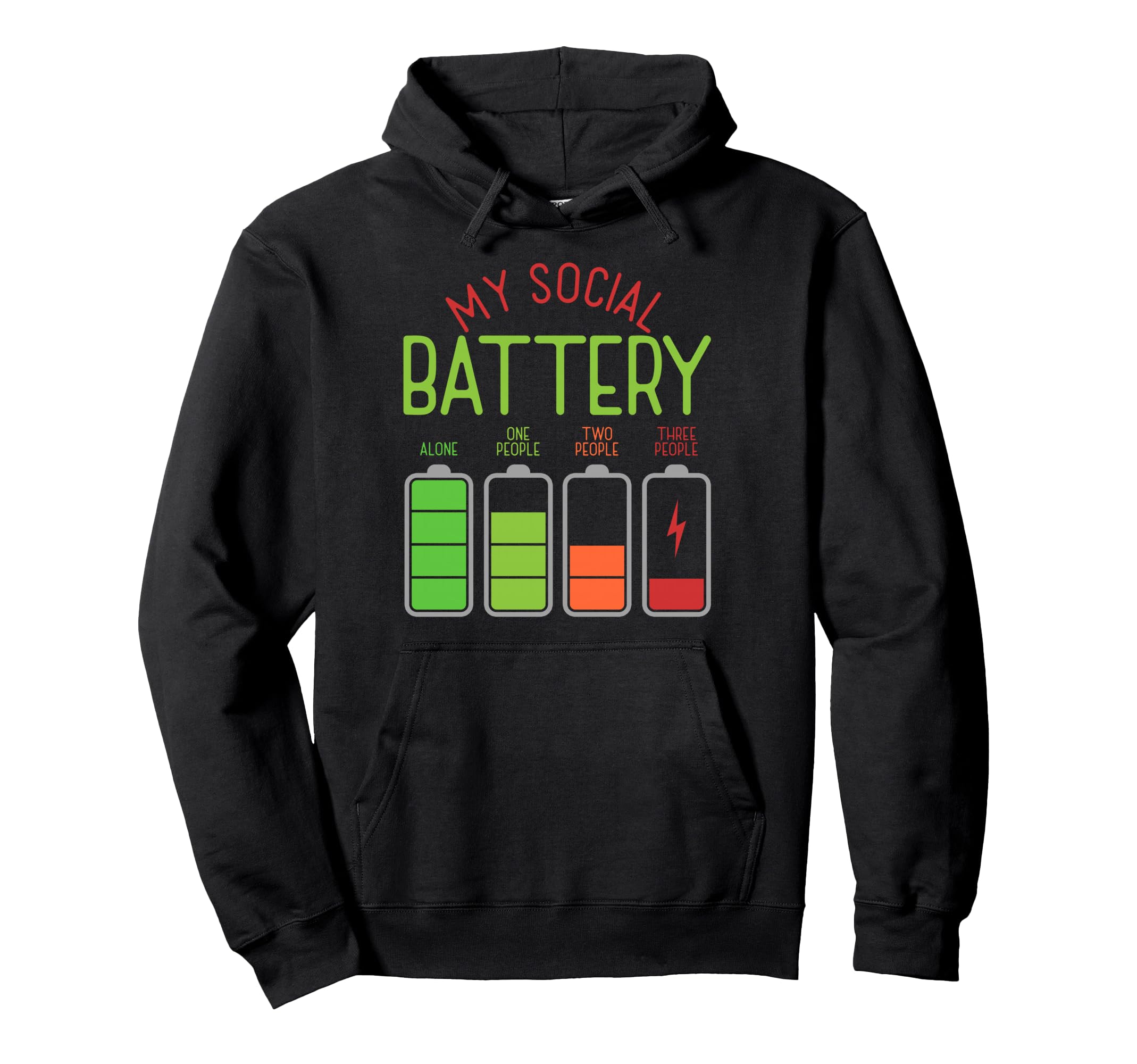 My Social Battery Antisocial Not People Hoodie - Graphic Print Unisex - T-Shirt, Sweatshirt, Hoodie