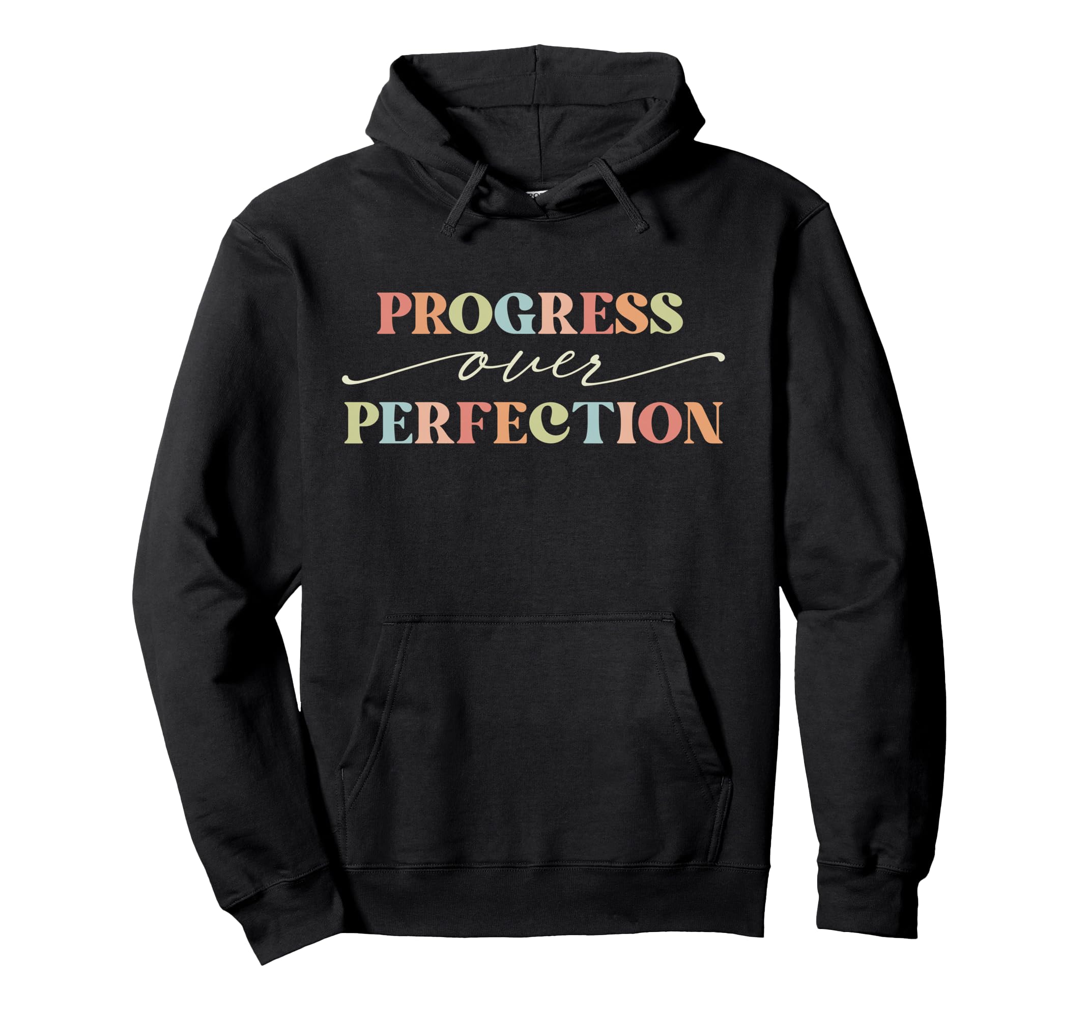Motivational Progress Over Perfection Hoodie - Graphic Print Unisex - T-Shirt, Sweatshirt, Hoodie
