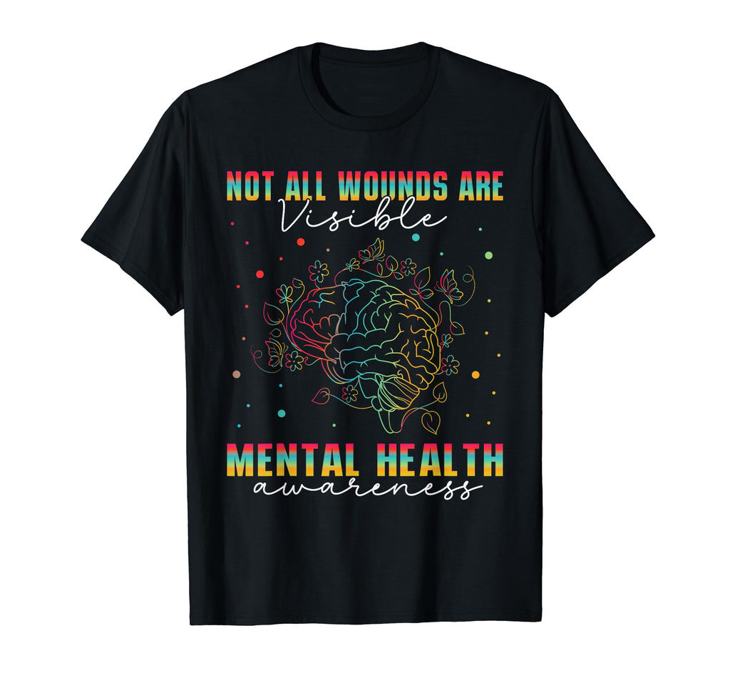 Not All Wounds Are Visible Mental T-Shirt - Streetwear Style Men Women - T-Shirt, Sweatshirt, Hoodie