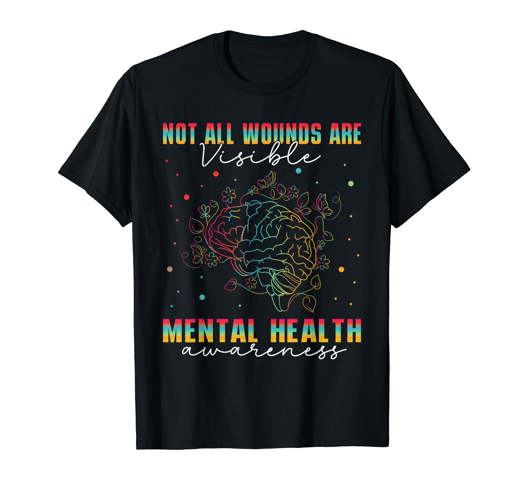 Not All Wounds Are Visible Mental T-Shirt - Streetwear Style Men Women - T-Shirt, Sweatshirt, Hoodie
