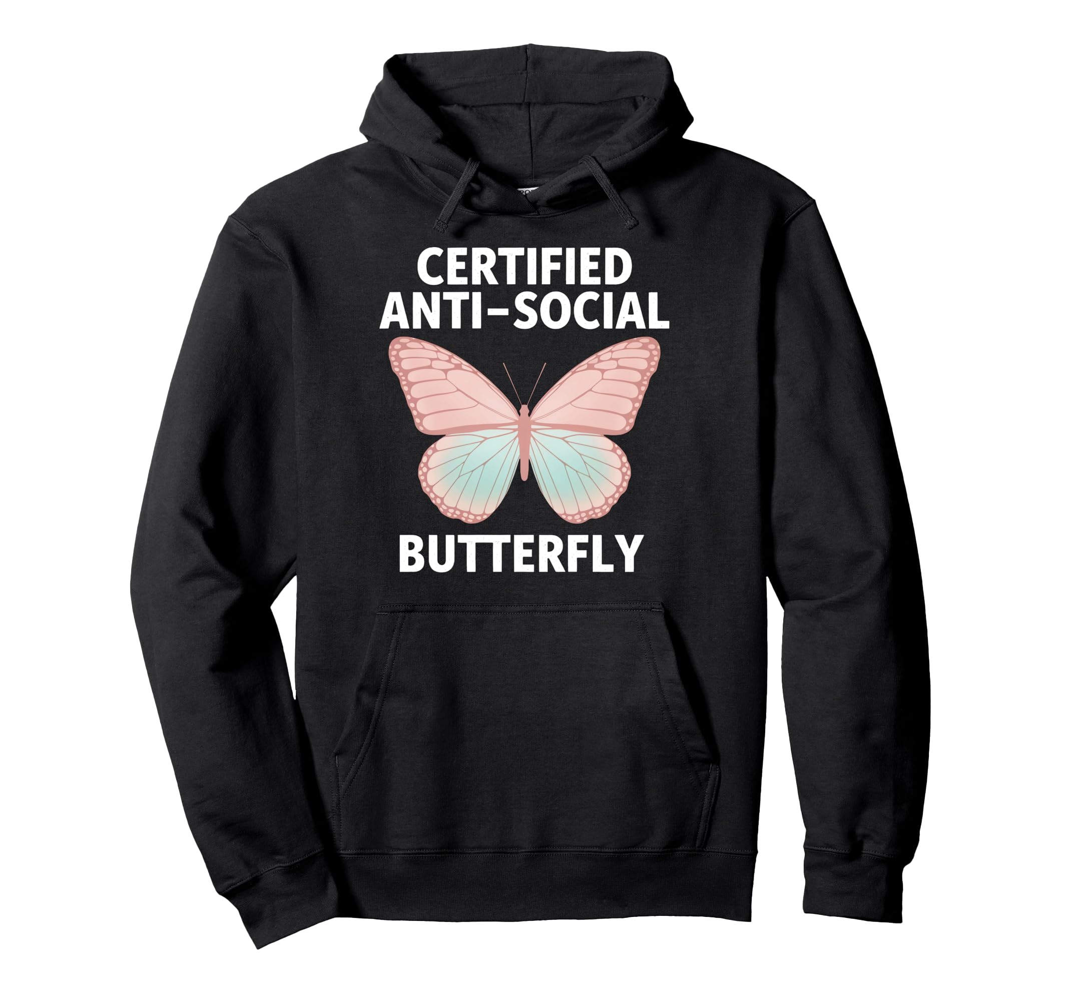 Certified Anti Social Butterfly Art Hoodie - Unique Graphic Men Women - T-Shirt, Sweatshirt, Hoodie