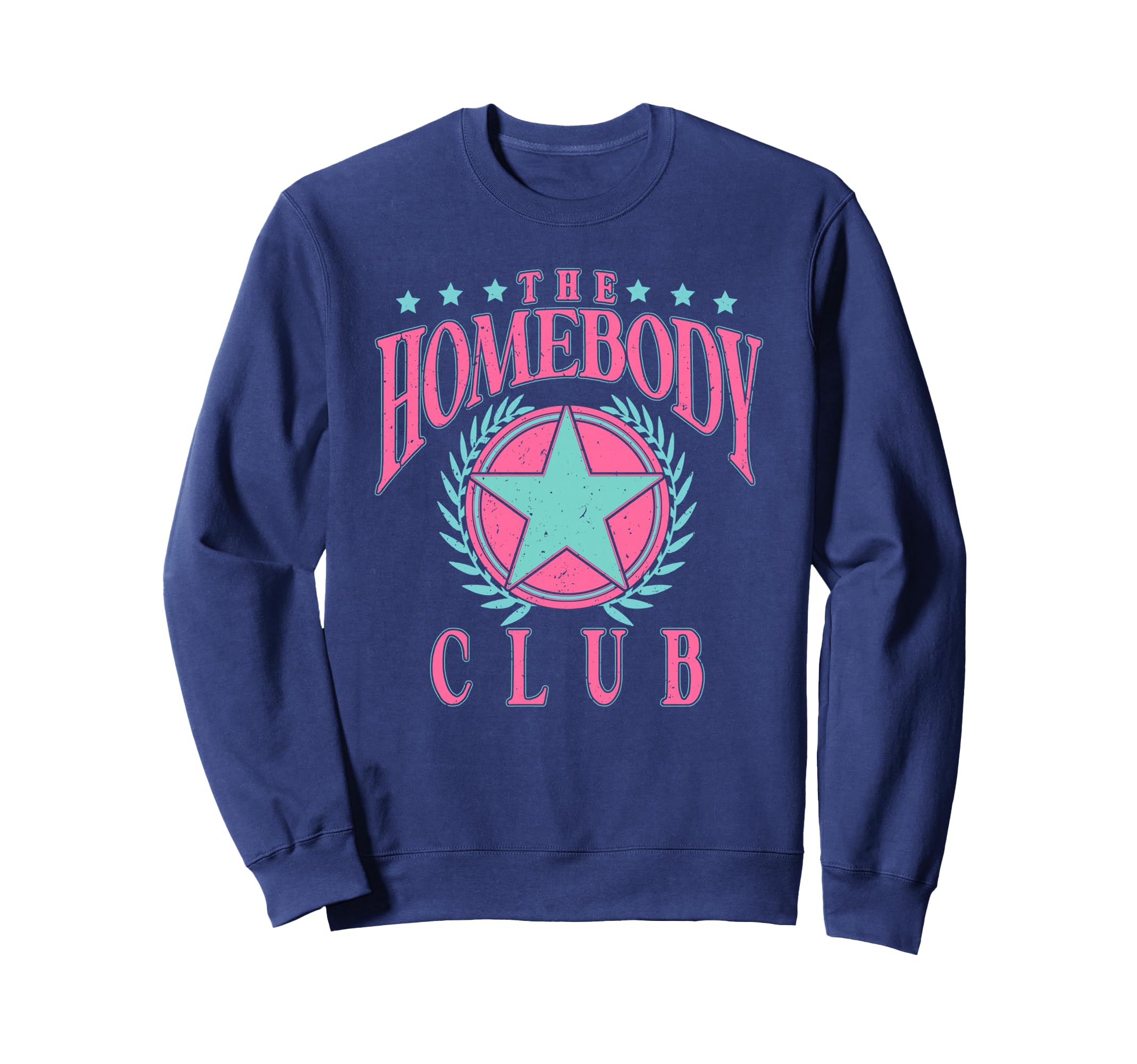 Homebody Club Funny Sweatshirt - Casual Everyday Wear for Adults - T-Shirt, Sweatshirt, Hoodie