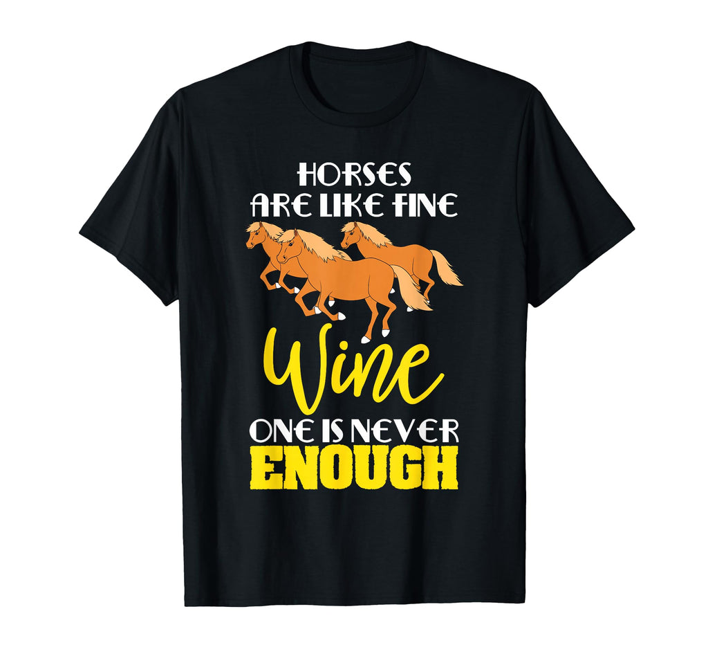 Horse Lover Wine Gift Drinking One Is T-Shirt - Minimalist Print Unisex - T-Shirt, Sweatshirt, Hoodie