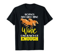 Horse Lover Wine Gift Drinking One Is T-Shirt - Minimalist Print Unisex - T-Shirt, Sweatshirt, Hoodie